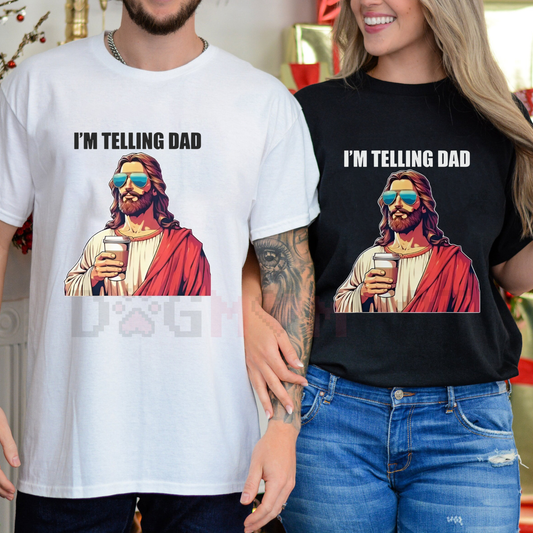 "I'm Telling Dad" Shirt Funny Religious Christian Jesus Meme T-Shirt