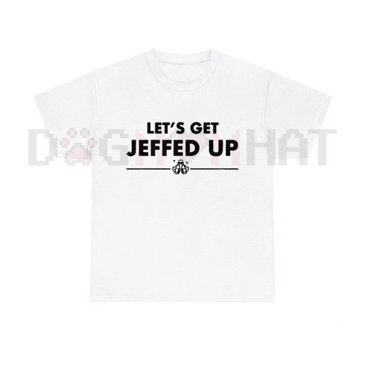 "Let's Get Jeffed Up" Faded Beer T-Shirt