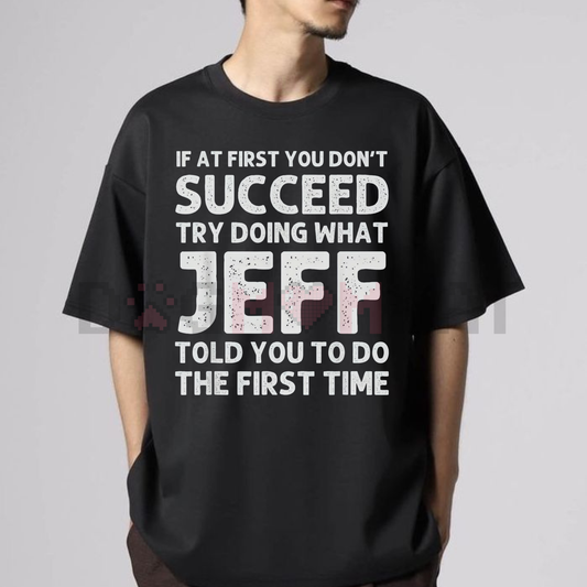 Jeff Funny Quote T-Shirt for Men – Black Cotton Casual Short Sleeve Tee