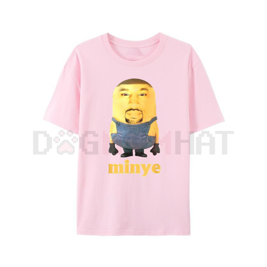 Funny "Minye" Graphic T-Shirt – Unique Meme Shirt for Women & Men, Casual Unisex Humor Tee, Viral Slogan Top