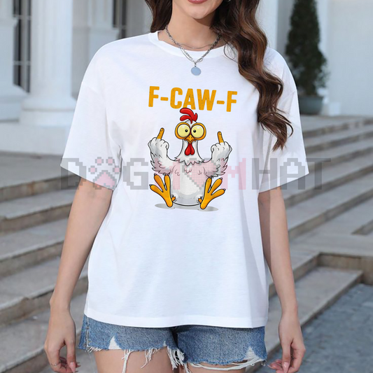 Funny "F-Caw-F" Chicken T-Shirt – Humor Tee