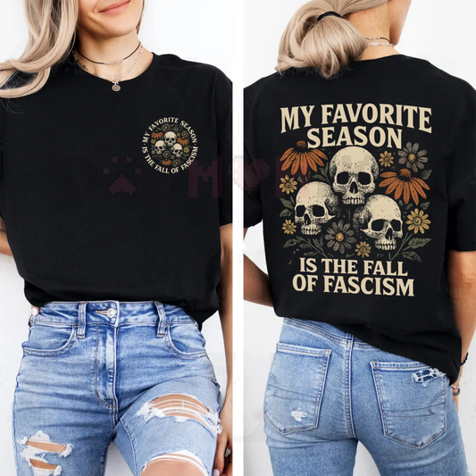 My Favorite Season Is The Fall of Fascism" T-Shirt – Anti-Fascist Political Statement Tee