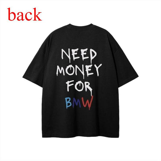 Need Money for That BMW T-Shirt – Funny Car Graphic Tee, 100% Cotton, Unisex Fit