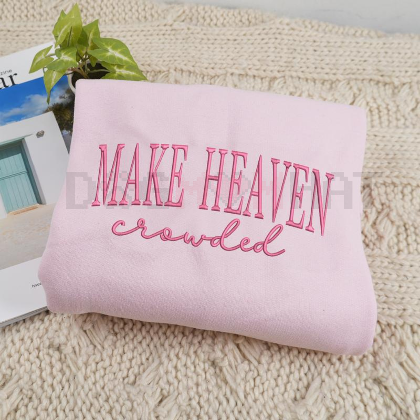 "Make Heaven Crowded" Embroidered Sweatshirt