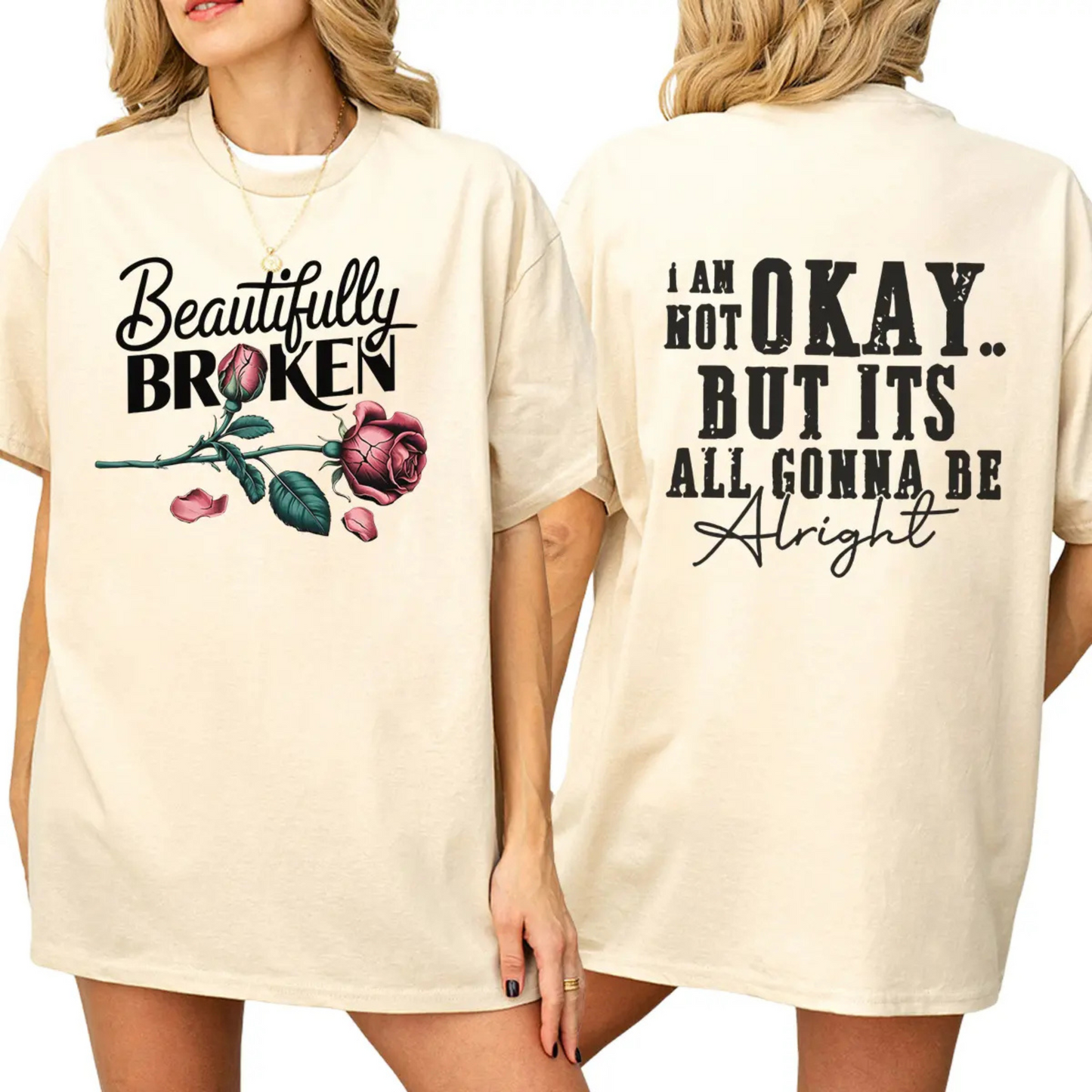 "Beautifully Broken, Not Okay" T-Shirt - Pure Cotton Street Style Tee for Women
