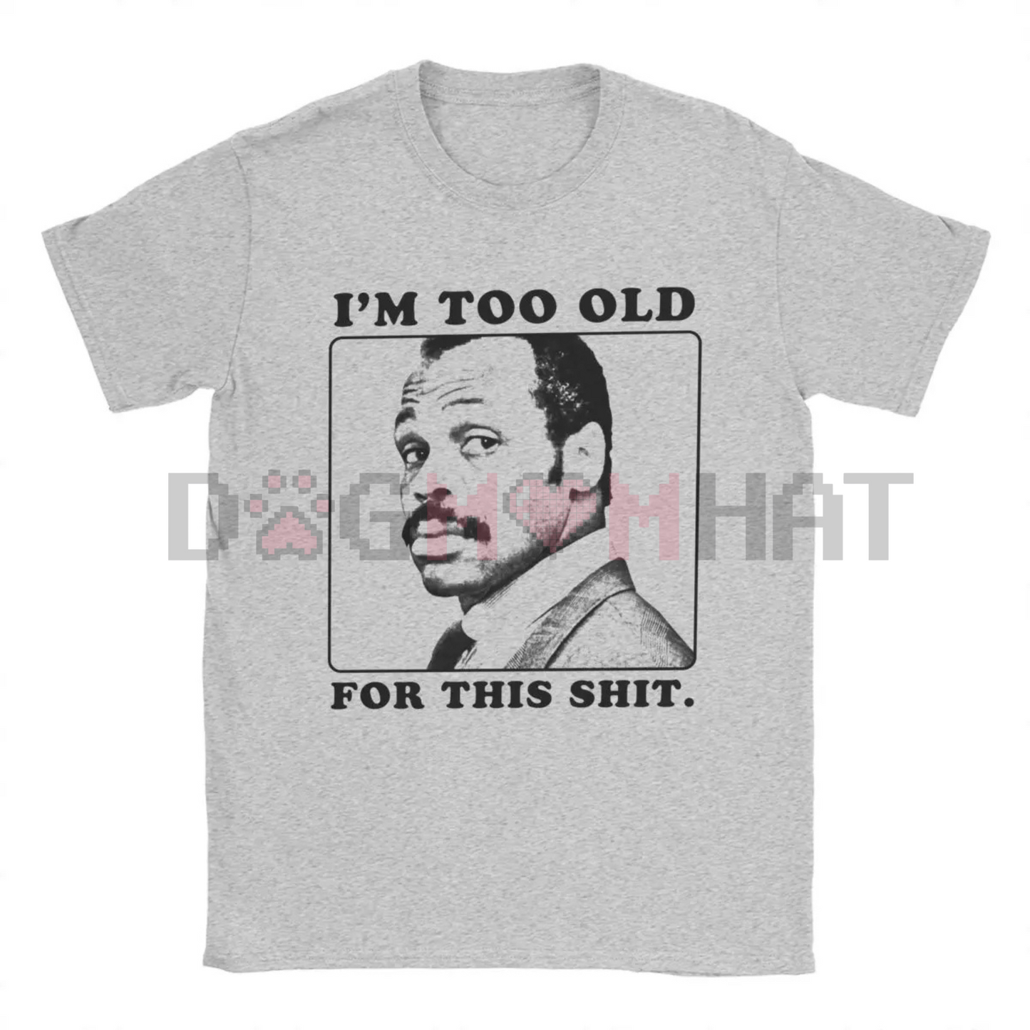 Roger Murtaugh "Too Old For This" T-Shirt – Men's Pure Cotton Funny Movie Tee