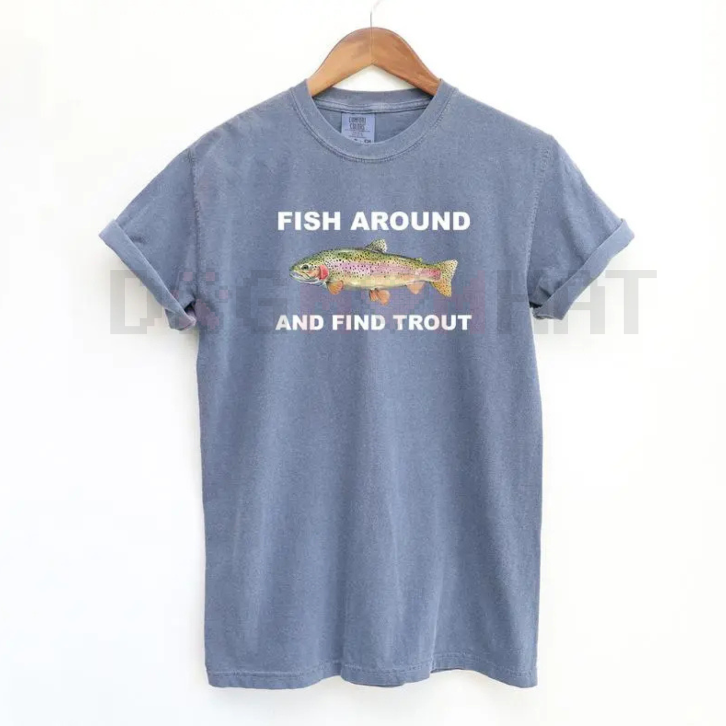 "Fish Around and Find Trout" T-shirt – Funny Fishing Lover Shirt, Fishing Graphic Tee