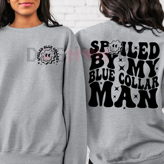 "Spoiled by My Blue Collar Man" Sweater – Cozy Crewneck, Love & Appreciation Gift for Her