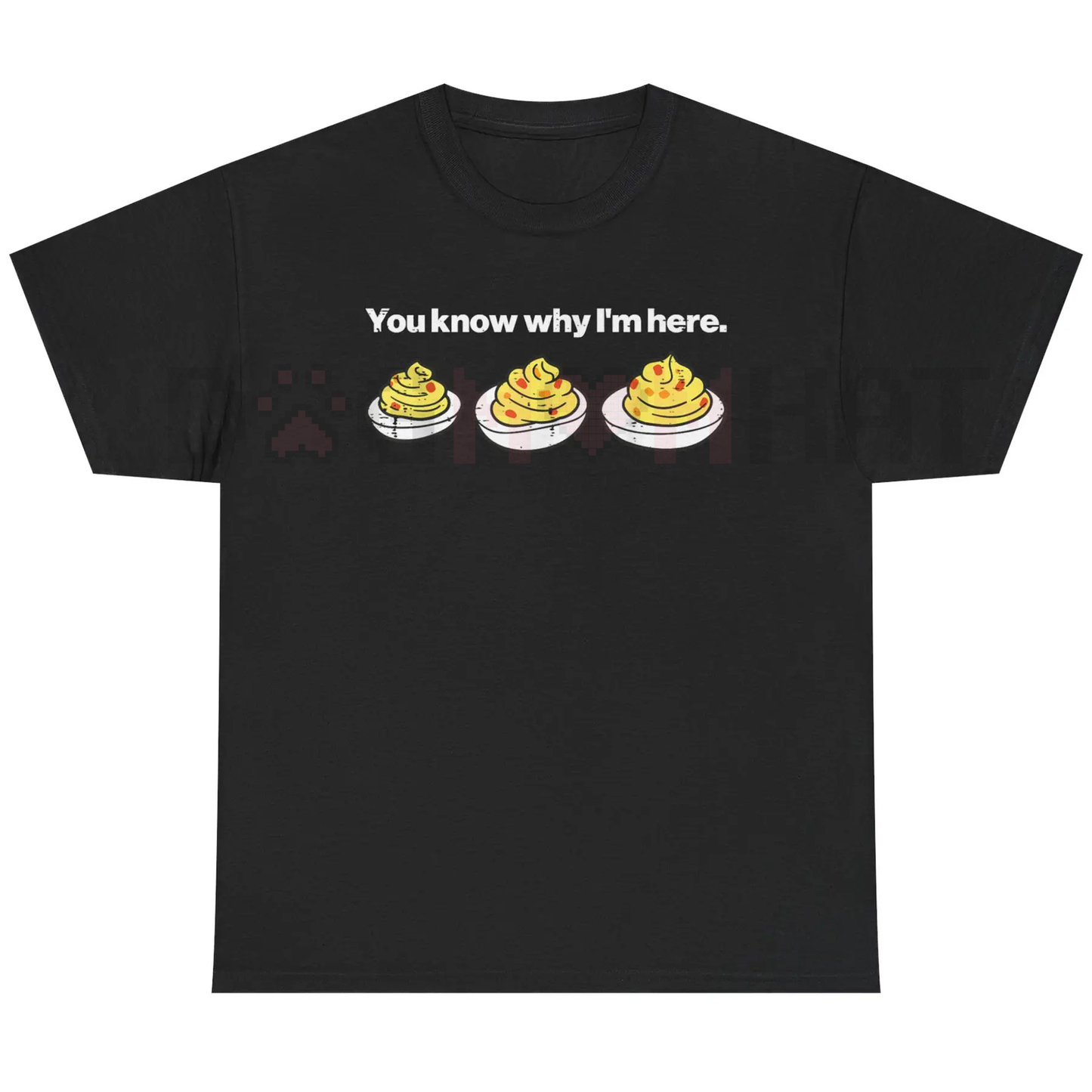 Deviled Eggs "You Know Why I'm Here" Thanksgiving T-Shirt – Funny Foodie Tee