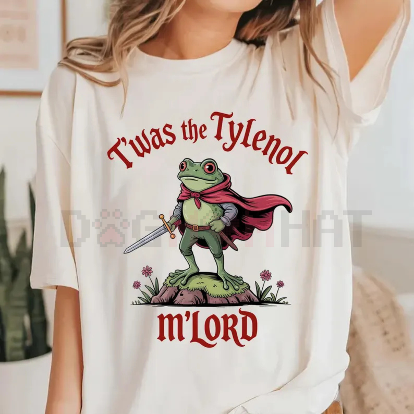 Funny Anti RFK Jr Frog Meme Shirt – "Twas the Tylenol M'lord" Tee