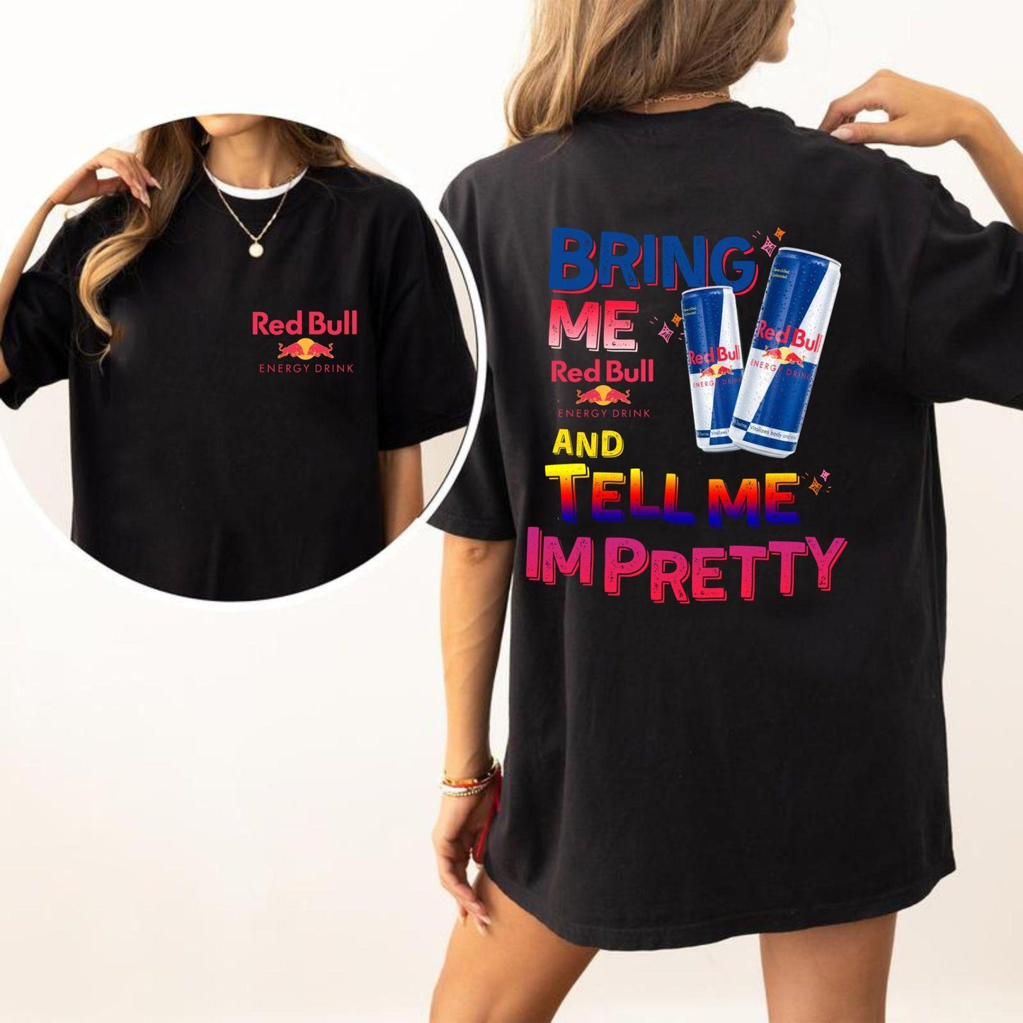 Bring Me Energy Drink and Tell Me I’m Pretty T-Shirt – Funny Double-Sided Graphic Tee, Trendy Gift for Caffeine Fans & Vacation Vibes