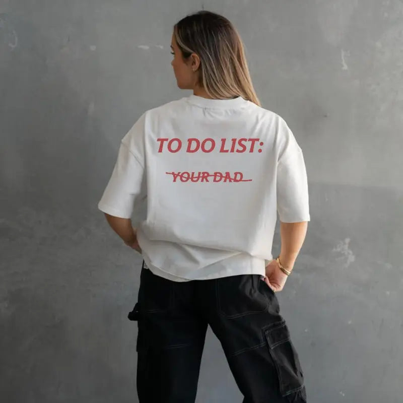 To-Do List: Your Dad T-Shirt – Funny Unisex Casual Cotton Gift