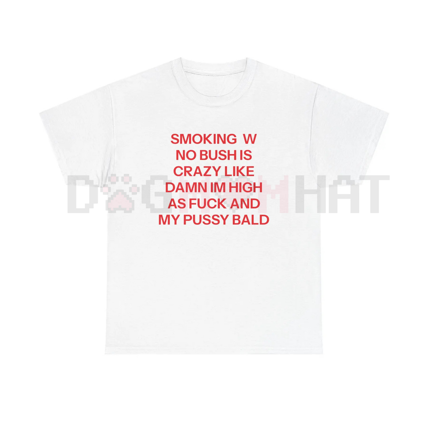 "No Bush" Funny T-Shirt – Bold Political Statement / Adult Humor Graphic Tee, Unisex Sarcastic Apparel