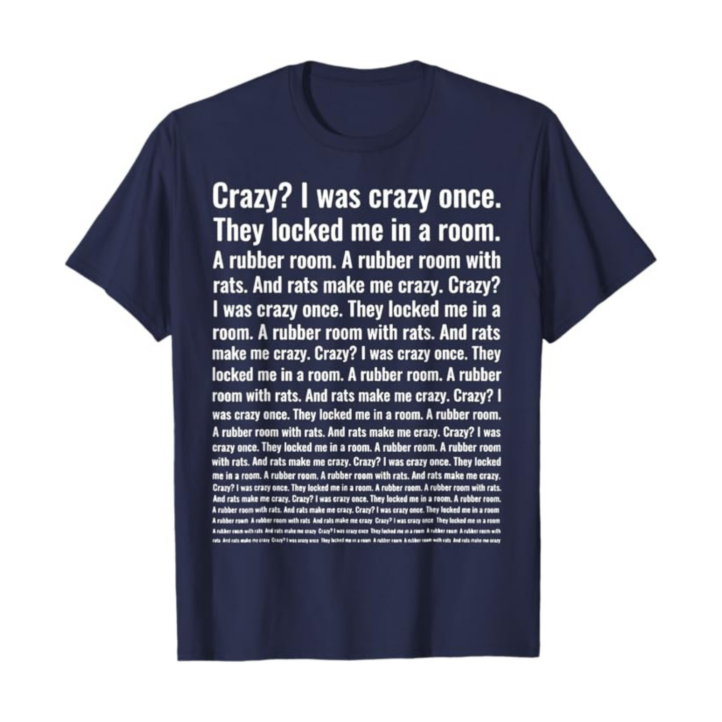 "Crazy? I Was Crazy Once" Funny Trending Meme T-Shirt