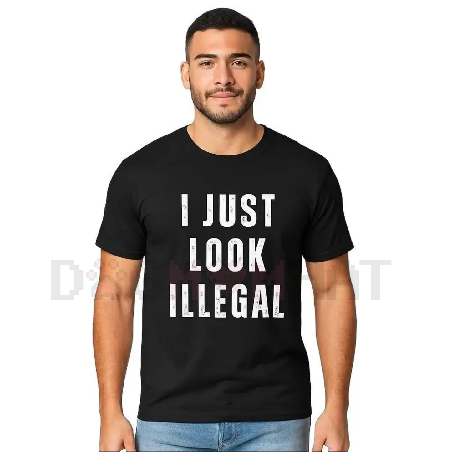 "I Just Look Illegal" T-Shirt – Funny Immigration Statement Tee
