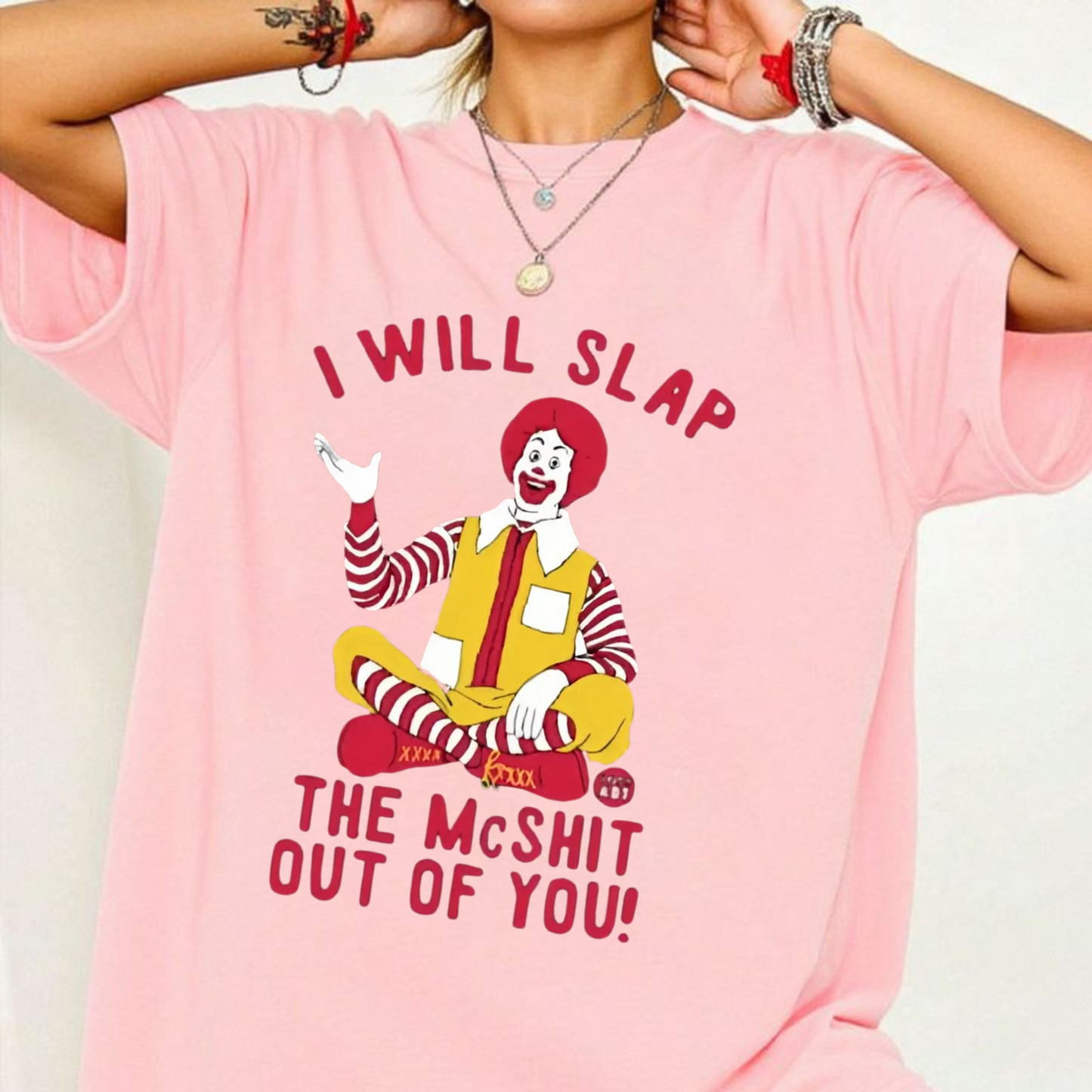 Funny Graphic T-Shirt – "I Will Slap the McS**t Out of You" Men's Tee