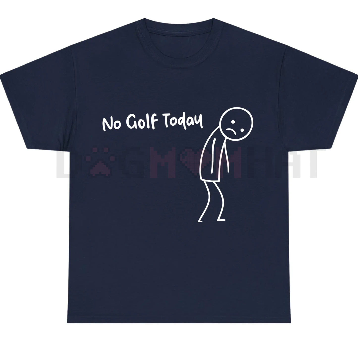 "No Golf Today" Funny Golf Lover Tee – Sarcastic Golfer Humor Shirt