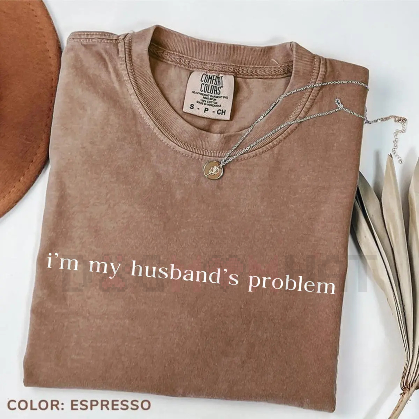"My Husband's Biggest Problem" Comfort Colors® Shirt – Funny Wife Sarcasm Tee | Sassy Marriage Humor Gift