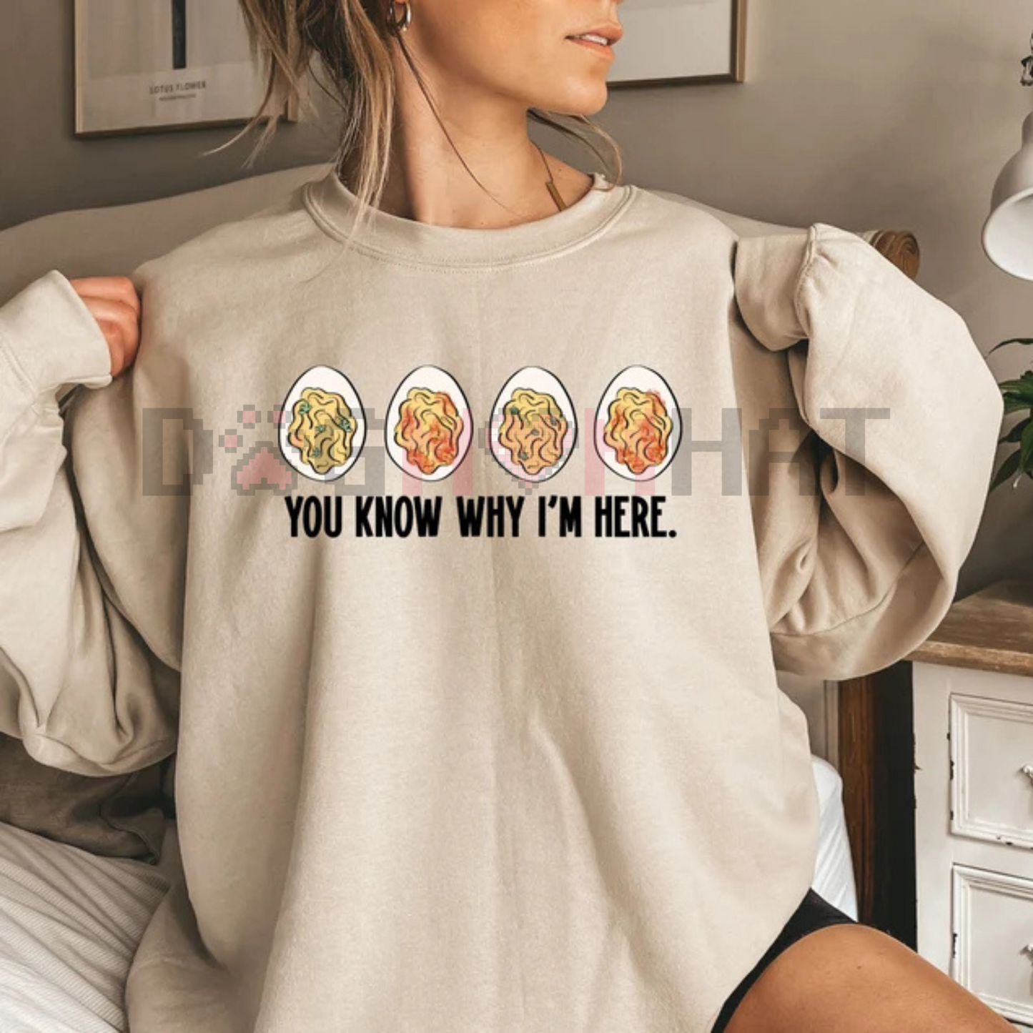 "You Know Why I'm Here" Deviled Egg Sweatshirt – Funny Thanksgiving Shirt