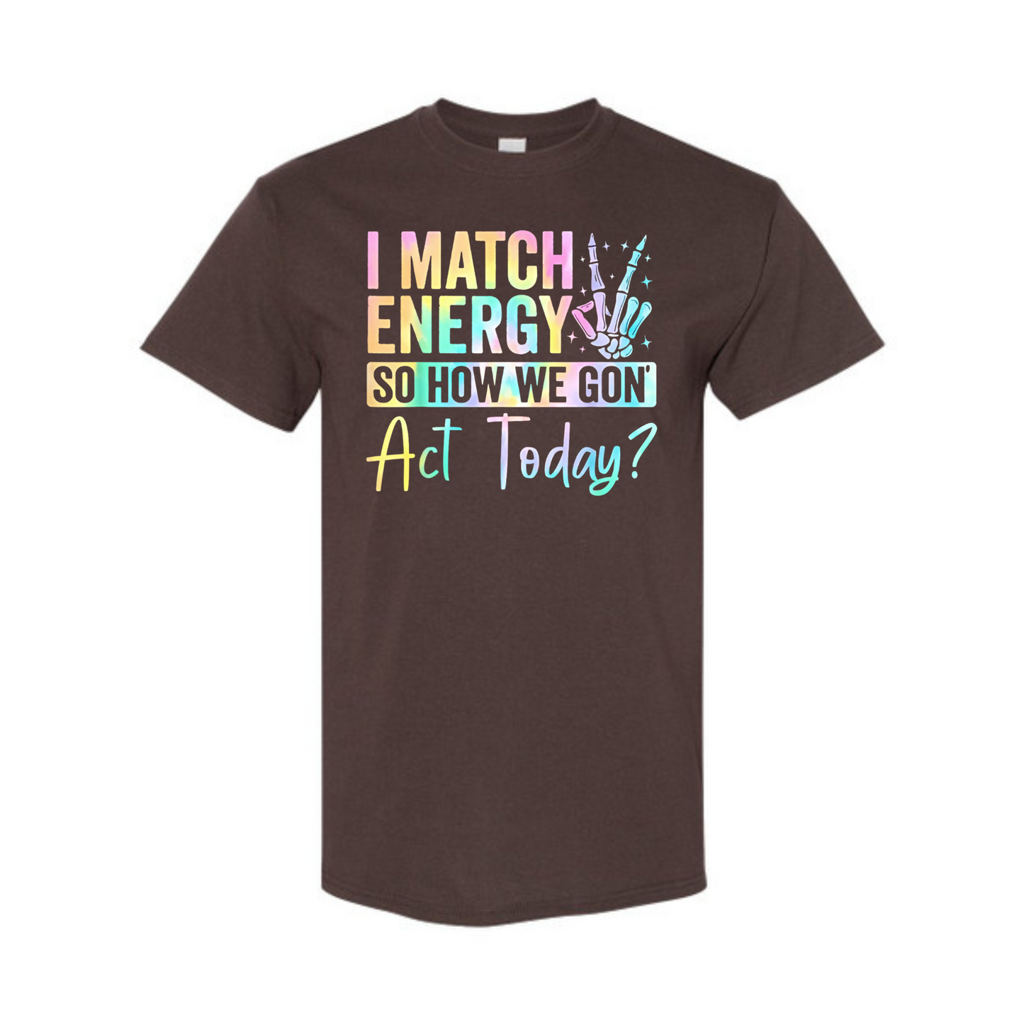 "I Match Energy—What's the Vibe Today?" T-Shirt