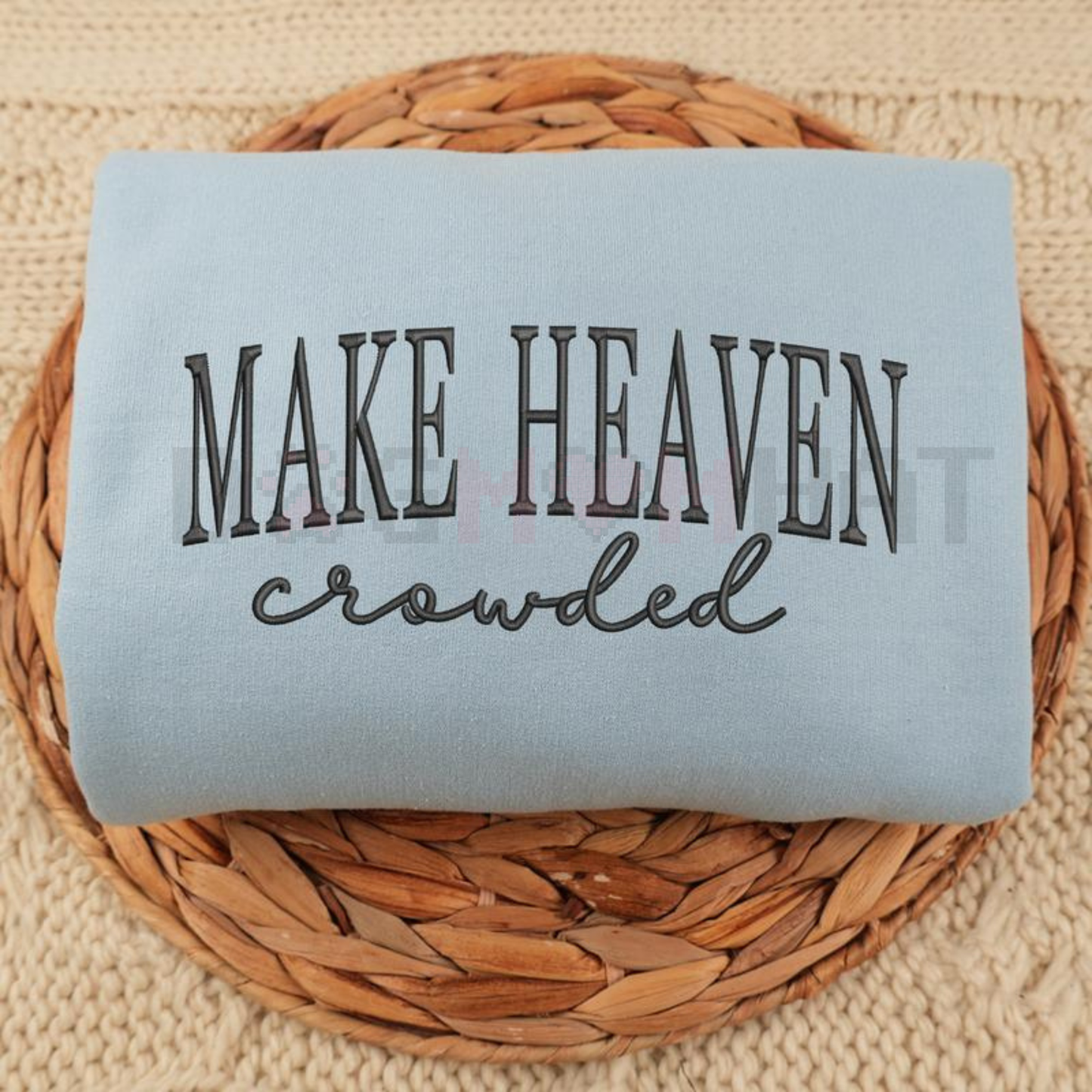 "Make Heaven Crowded" Embroidered Sweatshirt