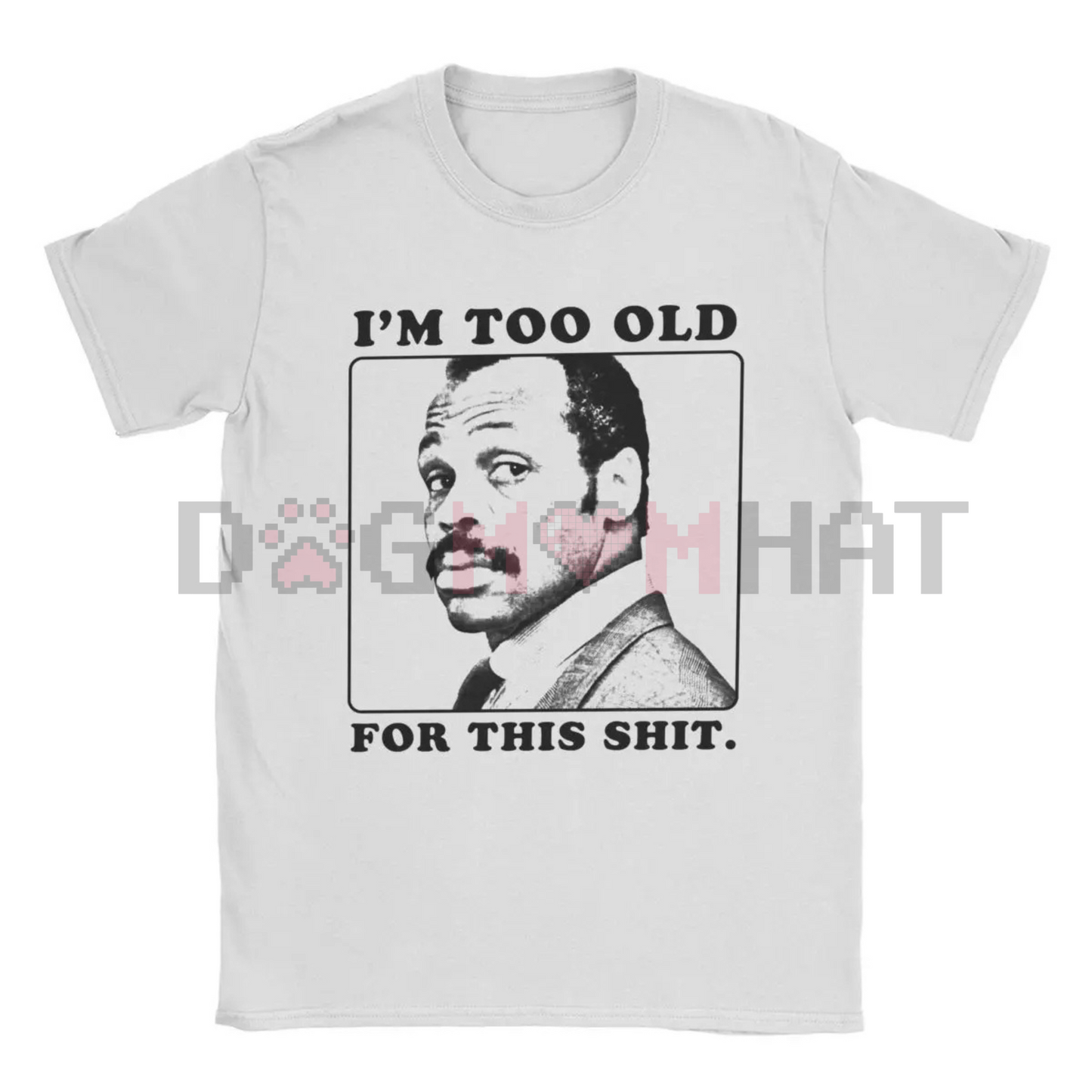 Roger Murtaugh "Too Old For This" T-Shirt – Men's Pure Cotton Funny Movie Tee