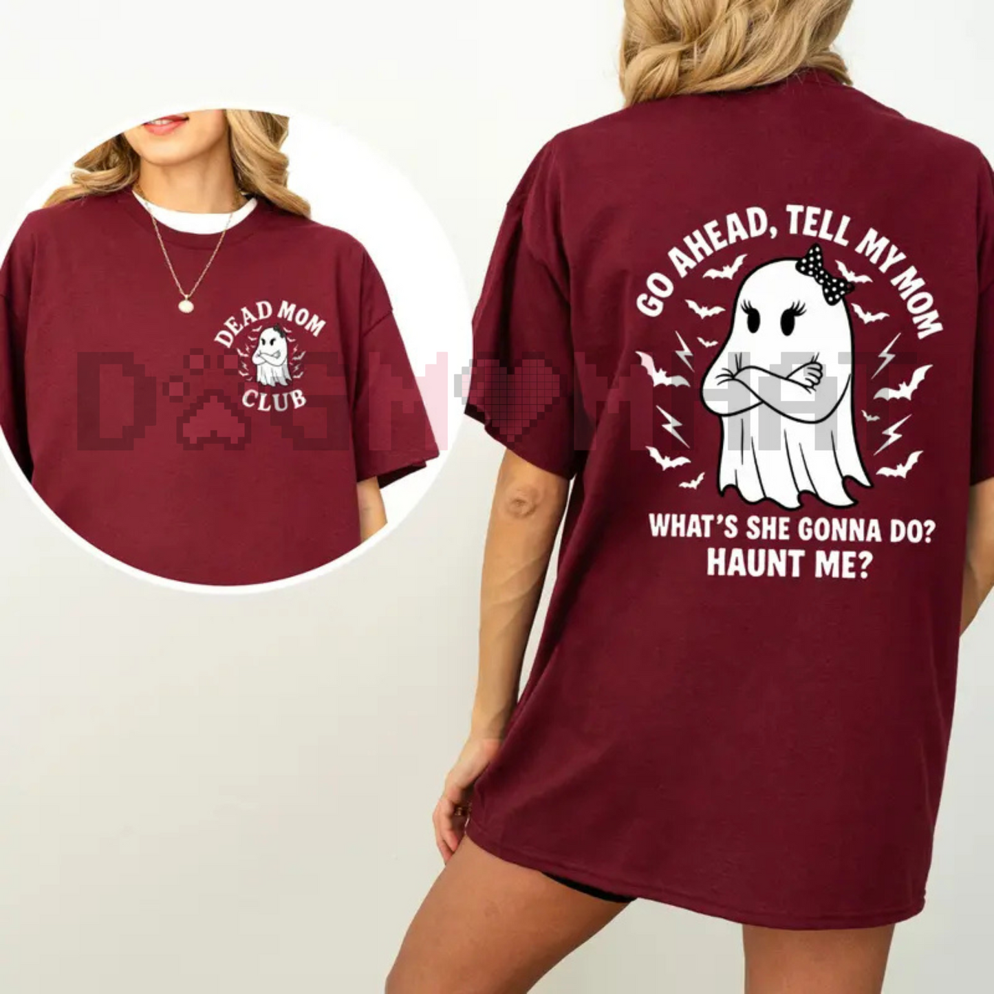 Dead Mom Club Shirt – "Tell My Mom What's She Gonna Do, Haunt Me?" Dark Humor Joke Tee, Unisex Sarcastic Apparel