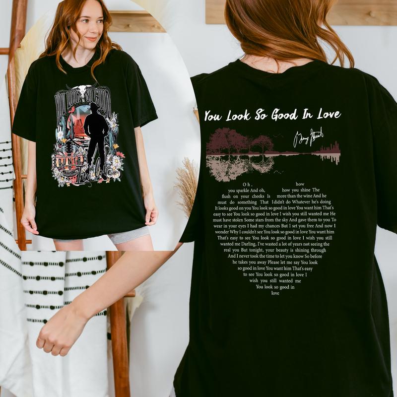 "You Look So Good In Love" Country Music Lyric T-Shirt – Retro Cowgirl Graphic Tee