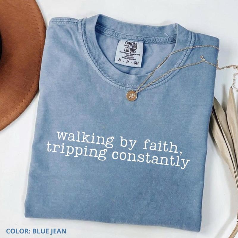Walking by Faith Tripping Constantly Shirt – Christian Western Graphic Tee for Women