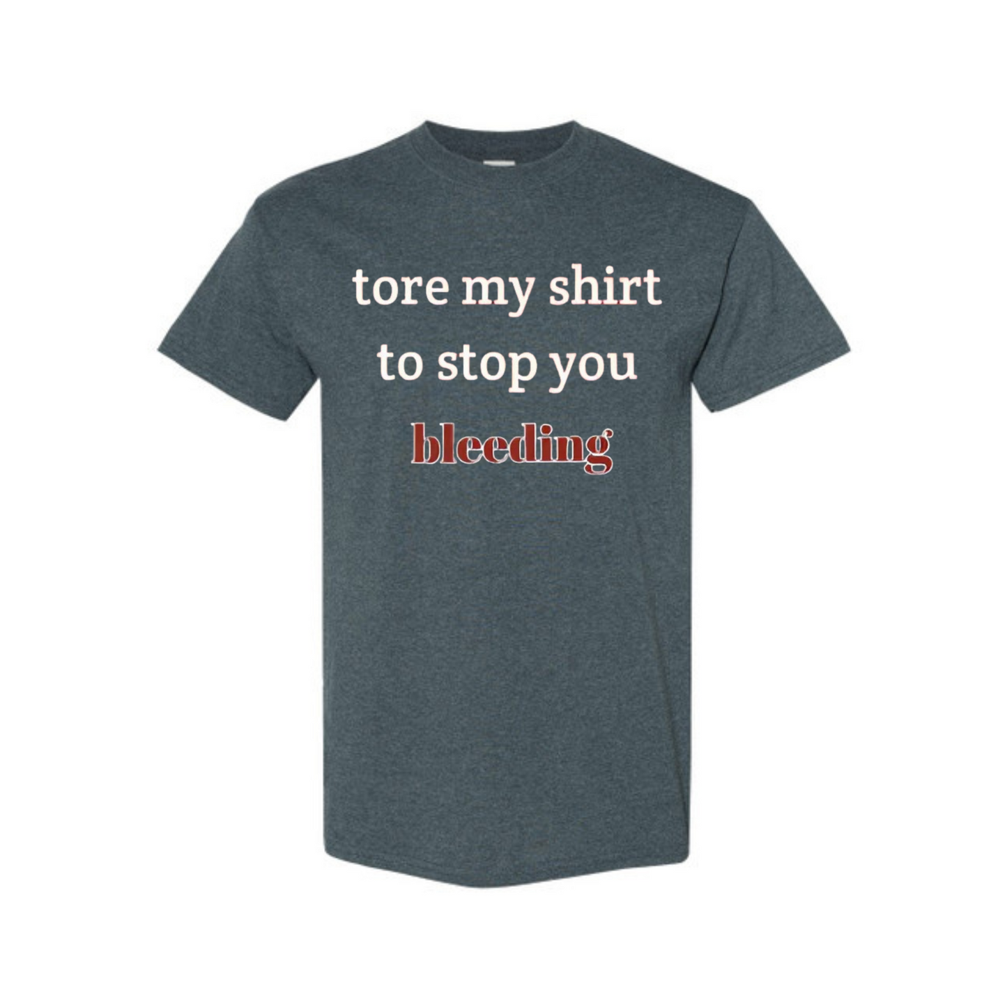 "I Tore My Shirt For You" Humorous Valentine's Day T-Shirt - Sarcastic Gift Tee