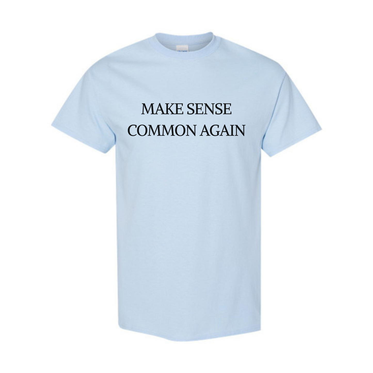 Make Sense Common Again T-Shirt – Funny Political Parody Tee, Unisex Humor Shirt