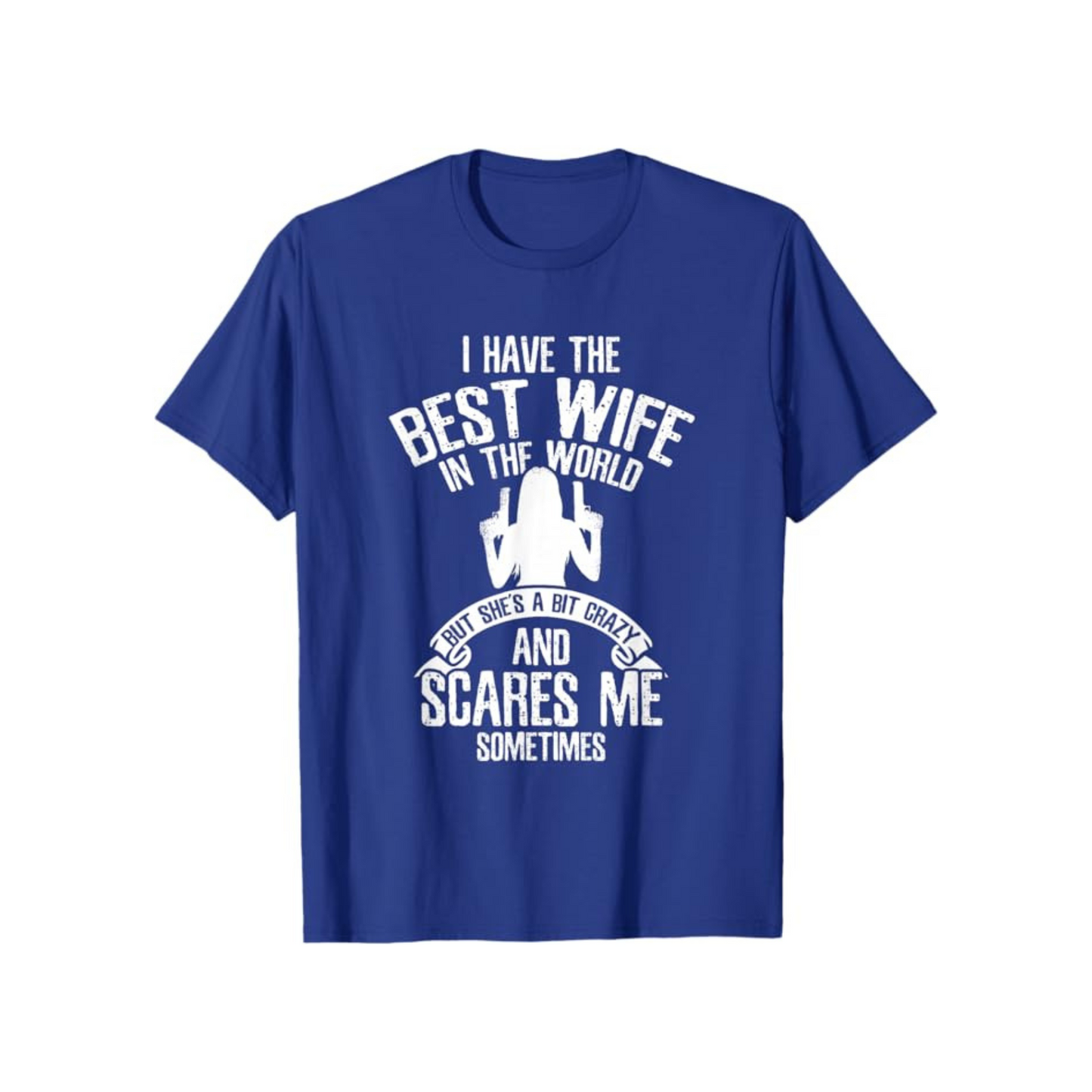"I Have the Best Wife" Humor T-Shirt – Funny Husband Gift, Summer Casual Tee