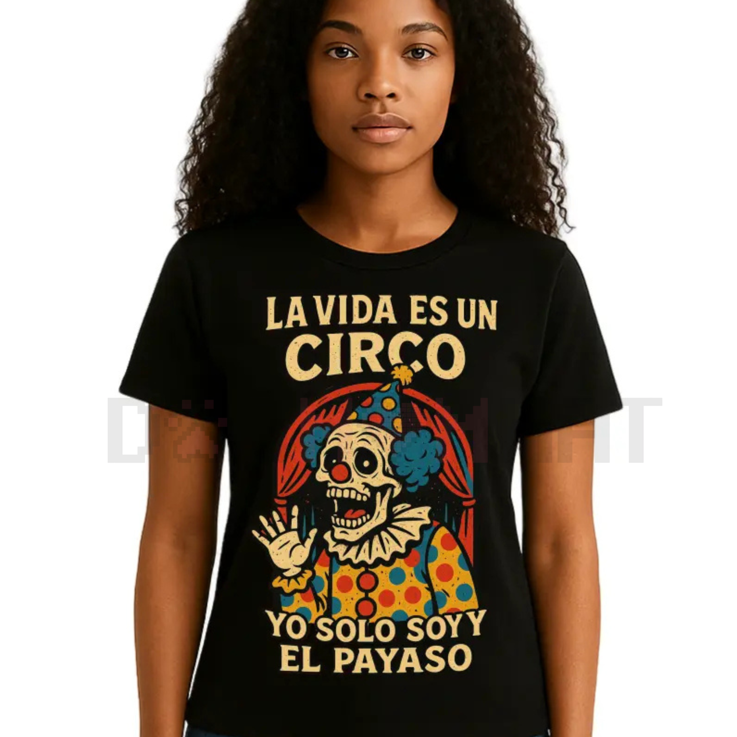 HAGBDH "La Vida Es Un Circo" Bold & Humorous T-Shirt