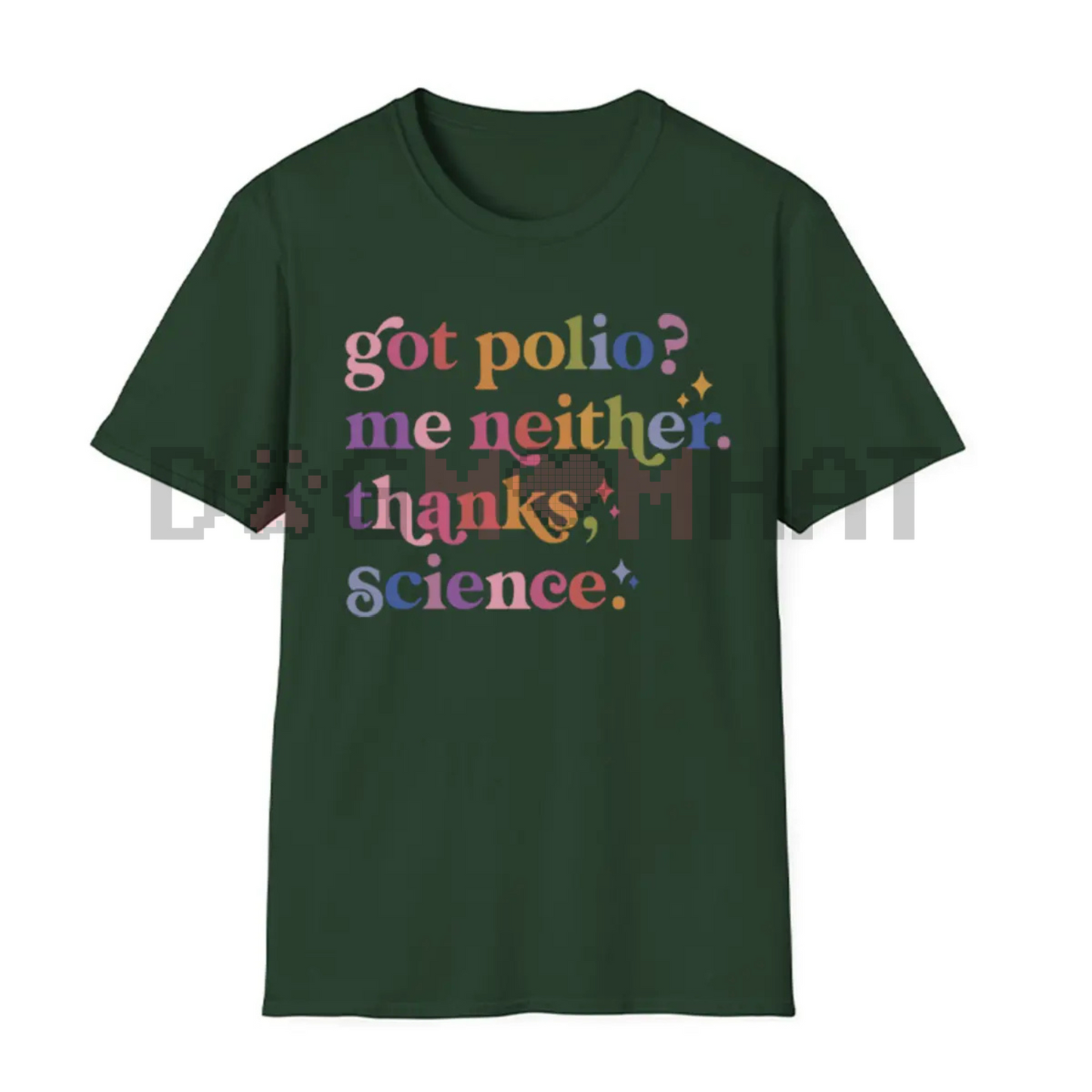 "Got Polio? Me Neither. Thanks Science." T-Shirt – Pro-Vaccination Tee, Science Humor, Anti-RFK Shirt