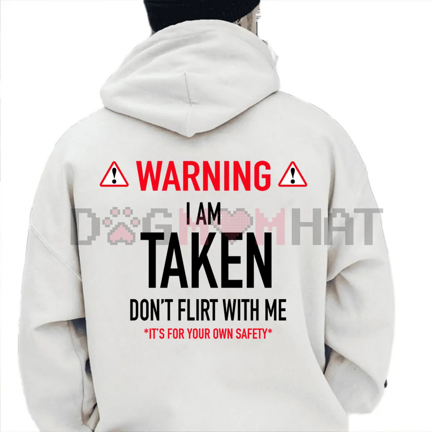 "I'm Taken" Funny Gift Hoodie – Don't Flirt With Me Unisex Pullover