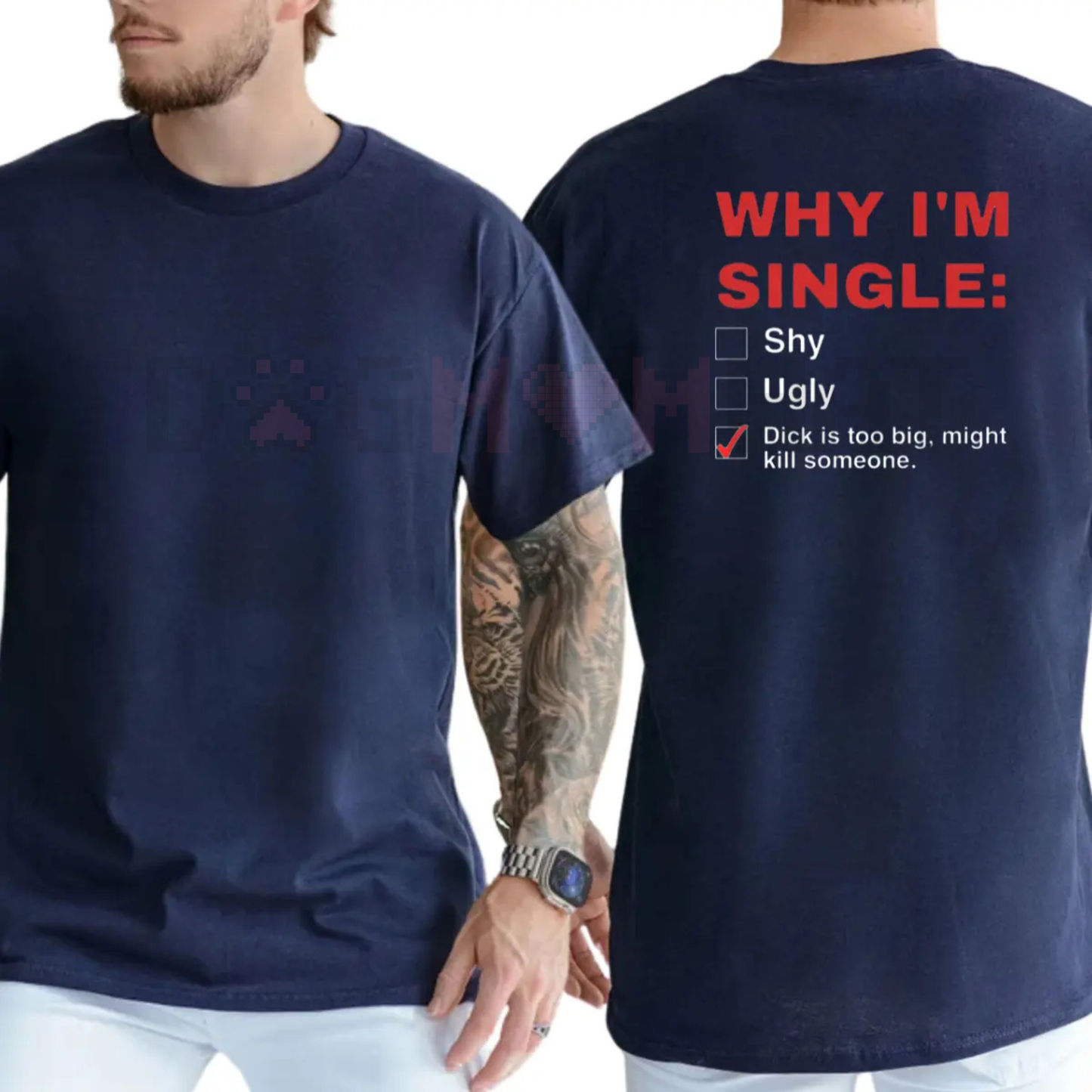 "Why I'm Single" Funny Graphic T-Shirt – Men's Humor Tee