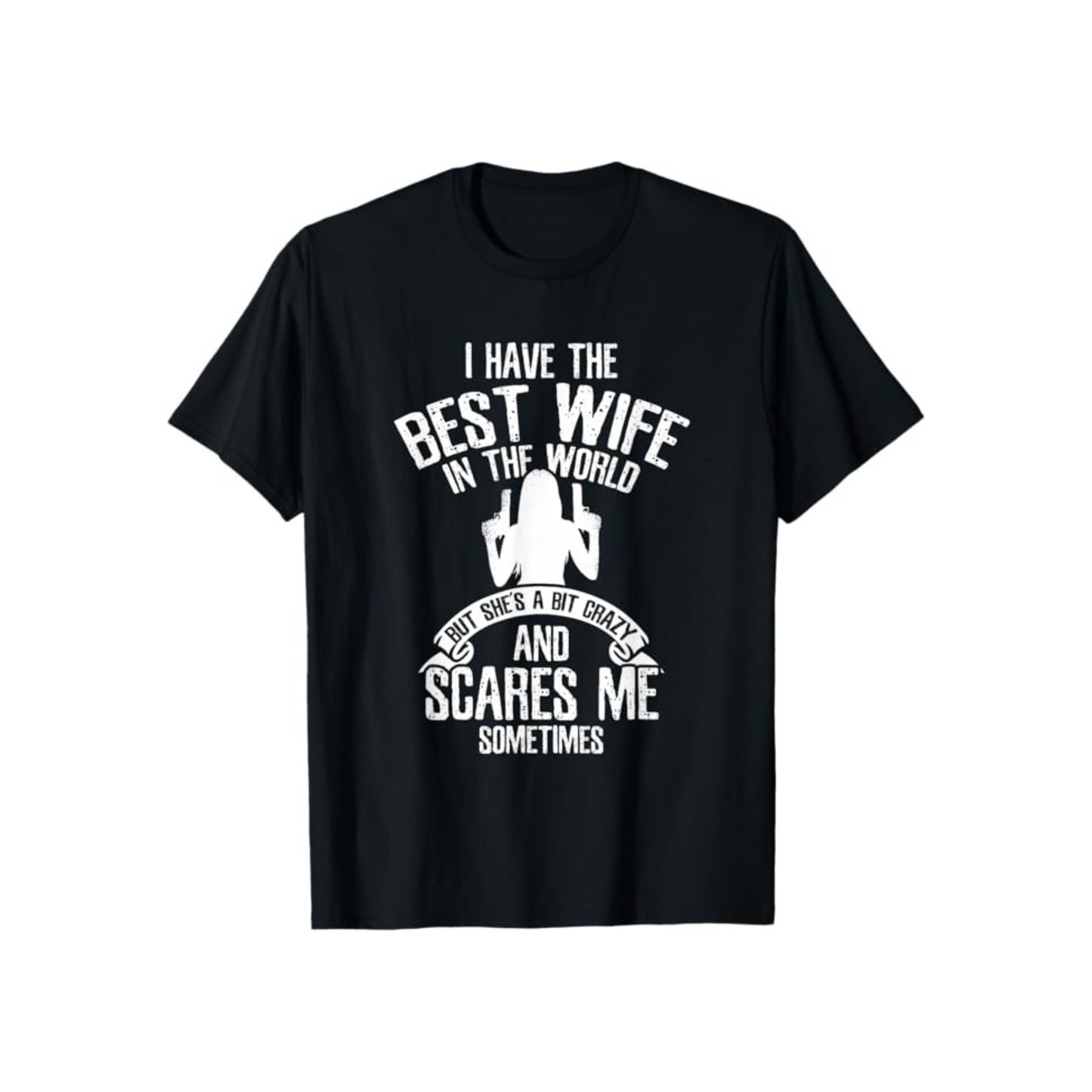 "I Have the Best Wife" Humor T-Shirt – Funny Husband Gift, Summer Casual Tee