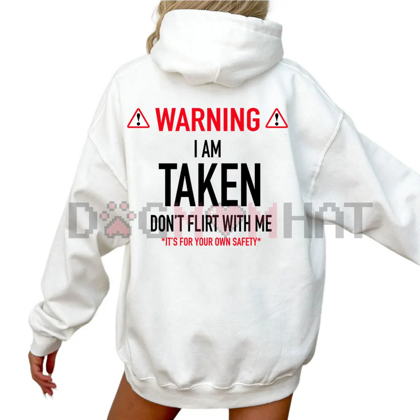 "I'm Taken" Funny Gift Hoodie – Don't Flirt With Me Unisex Pullover