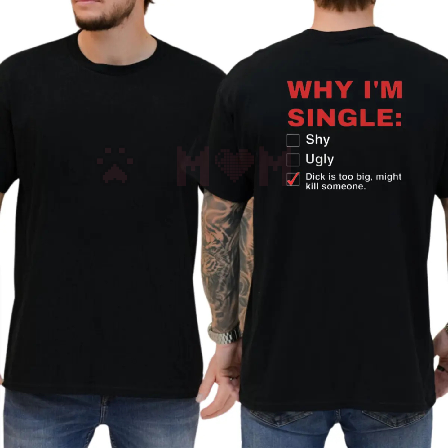 "Why I'm Single" Funny Graphic T-Shirt – Men's Humor Tee