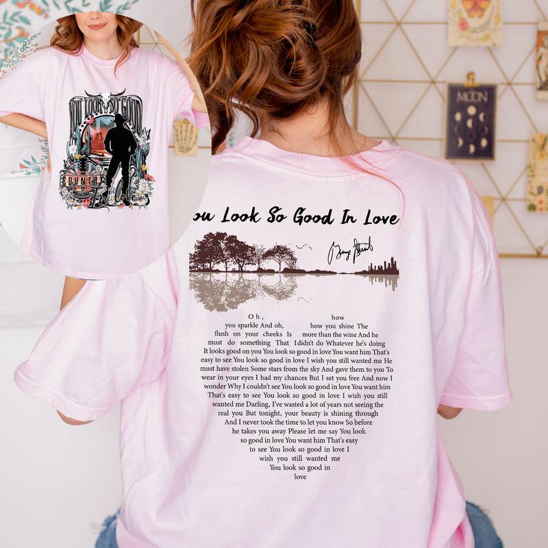 "You Look So Good In Love" Country Music Lyric T-Shirt – Retro Cowgirl Graphic Tee