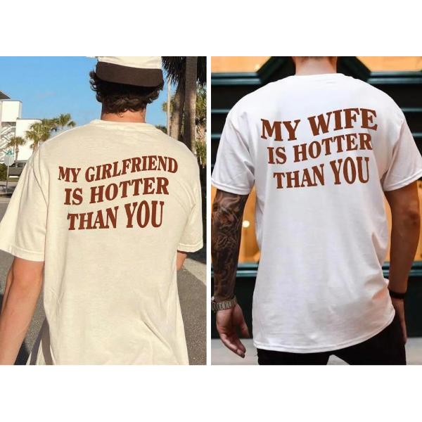 I Love My Partner T-Shirt – Funny “My Girlfriend/Wife Is Hotter Than You” Graphic Tee, Valentine’s Day Gift for Men or Women