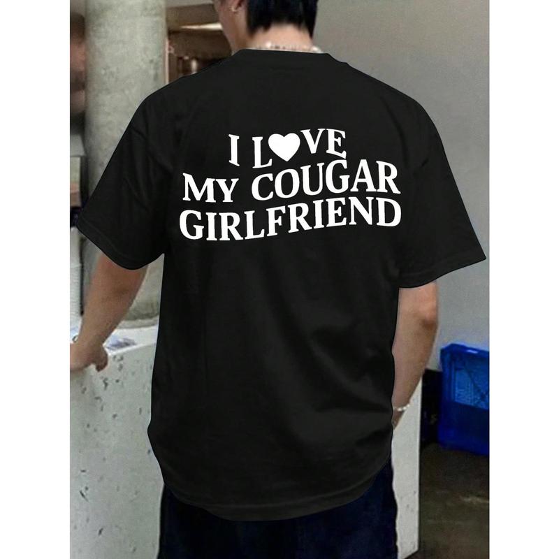 I Love My Cougar Girlfriend T-Shirt – Funny Bold Typography Tee for Men, Trendy Statement Shirt