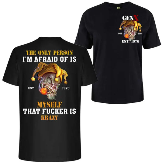 Afraid Of Is Myself T-Shirt – Humorous "F***er is Krazy" Graphic Tee - Dogmomhat