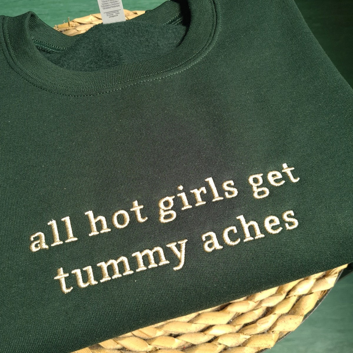 All Hot Girls Get Tummy Aches Embroidered Sweatshirt, Tummy Ache Crewneck, Gift For Girlfriend