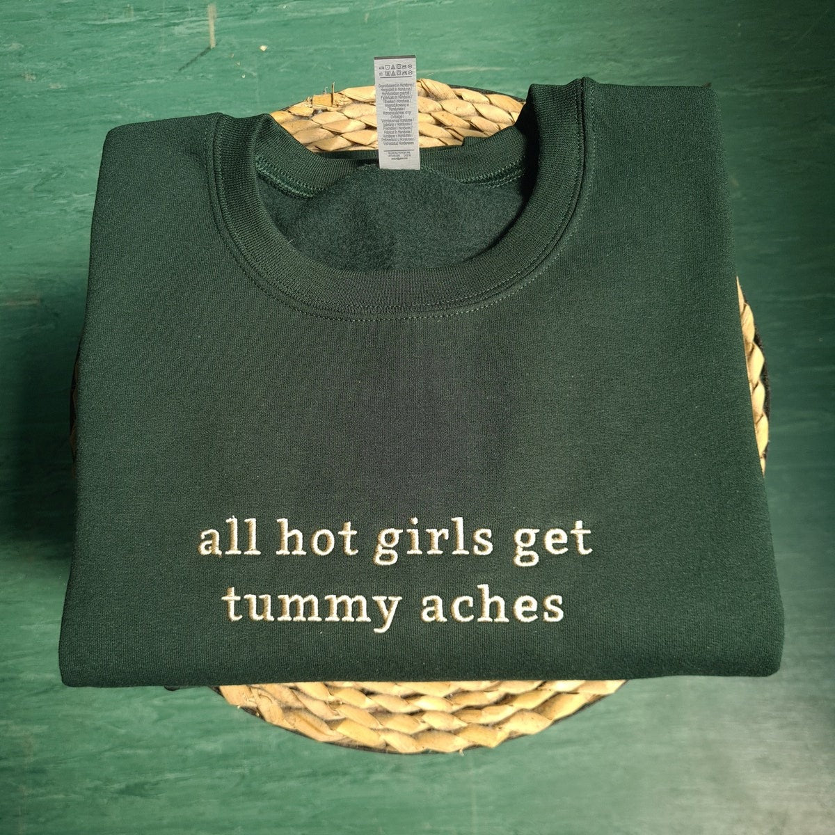 All Hot Girls Get Tummy Aches Embroidered Sweatshirt, Tummy Ache Crewneck, Gift For Girlfriend