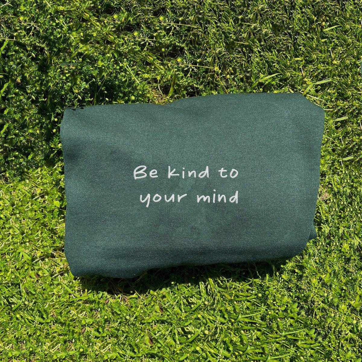 Be Kind to Your Mind Embroidered Sweatshirt, Mental Health Sweatshirt, Gift for Her or Him