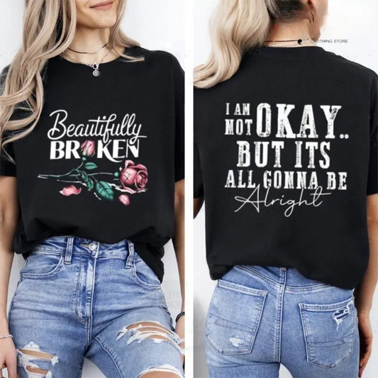 "Beautifully Broken, Not Okay" T-Shirt - Pure Cotton Street Style Tee for Women - Dogmomhat