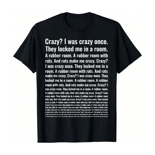 "Crazy? I Was Crazy Once" Funny Trending Meme T-Shirt - Dogmomhat