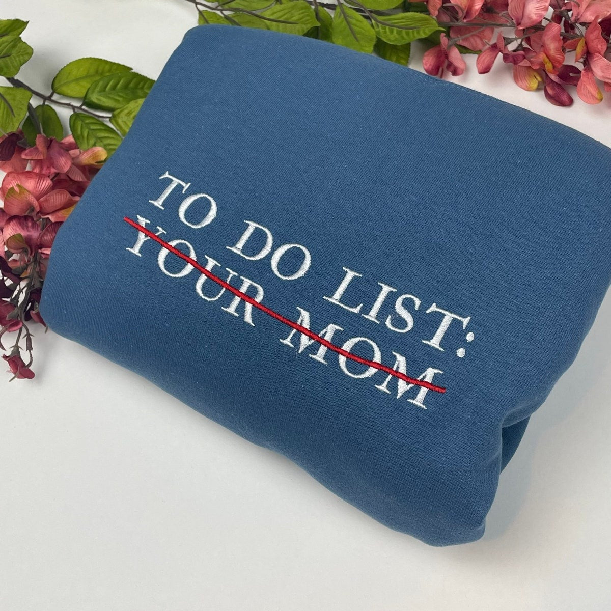 Custom Embroidered To Do List Sweatshirts & Hoodie - Funny Crewneck, Gift for Friends
