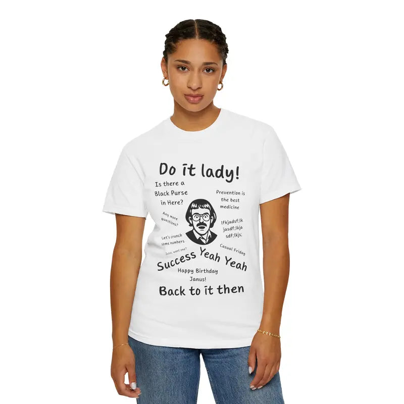 Do It Lady Chit T-Shirt – Funny Quote Tee with Sassy Saying, Unisex Humor Shirt for Women & Men - Dogmomhat